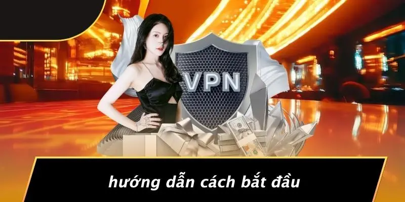 Hướng Dẫn Cách Bắt Đầu